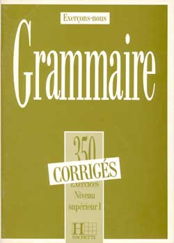 350 ex. - Grammaire supérieur I - corrigés - cliquer pour zoomer