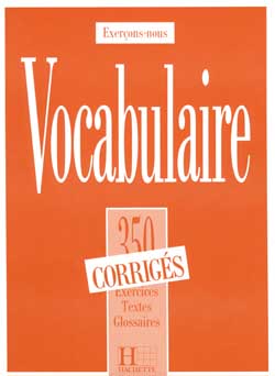 350 exercices de vocabulaire -  niveau avancé - corrigés - cliquer pour zoomer