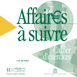 Affaires à suivre - CD audio pour cahier d'exercices - cliquer pour zoomer