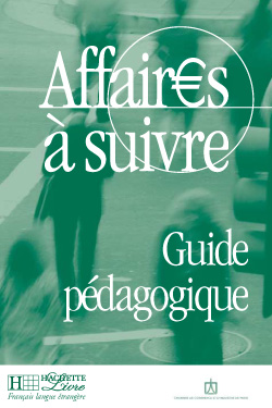 Affaires à suivre - Guide pédagogique - cliquer pour zoomer