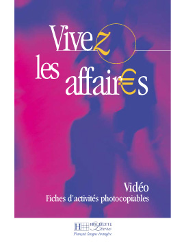 Vivez les affaires - fiches d'activités vidéo - cliquer pour zoomer