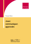 Jouer, communiquer, apprendre