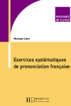 Exercices systématiques de prononciation française