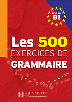 LES 500 Exercices - Grammaire B1 - Livre - cliquer pour zoomer