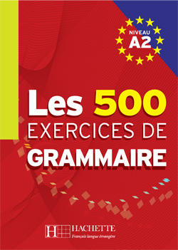 LES 500 Exercices - Grammaire A2 - Livre - cliquer pour zoomer