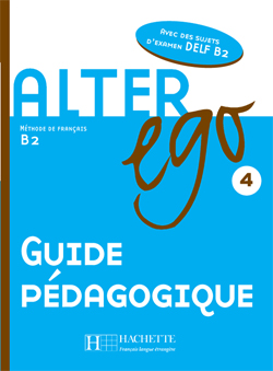 Alter Ego 4 - Guide pédagogique - cliquer pour zoomer